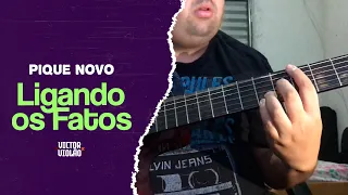 Pique Novo - Ligando os Fatos Violão Victor