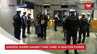 Europol warns against fake COVID-19 negative papers | VTV World
