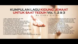 VOL 1, 2 & 3 | Kumpulan Lagu Kidung Jemaat Untuk Saat Teduh By ELDHY VICTOR