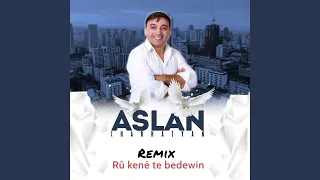 Rû Kenê Te Bedewin (Remix)