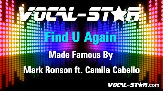 Mark Ronson ft. Camila Cabello - Find U Again (Karaoke Version) with Lyrics HD Vocal-Star Karaoke