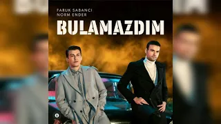 Norm Ender & Faruk Sabancı - Bulamazdım (%100 Gerçek)