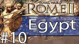 Total War: Rome II - Egypt Campaign #10