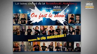 On fait le show - Clip de la Broadouai Academy