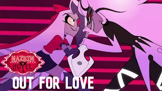 OUT FOR LOVE // FULL SONG // HAZBIN HOTEL