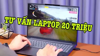 Tư vấn laptop : 20 triệu tha hồ lựa chọn máy ngon!