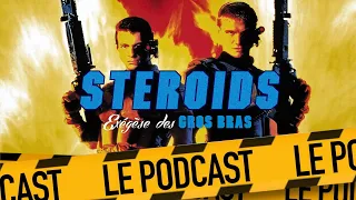 UNIVERSAL SOLDIER : STEROIDS - LE PODCAST