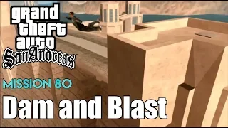 GTA San Andreas | Mission #80 | Dam and Blast | iOS, Android (Walkthrough) [HD]