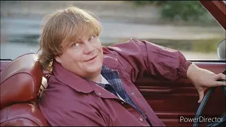 Chris Farley ~ Wherever you will Go!