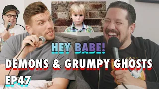 Demons & Grumpy Ghosts Feat. Joe DeRosa | Sal Vulcano & Chris Distefano Present: Hey Babe! | EP 47