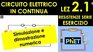 2.1-CIRCUITI IN CONTINUA - Esercizio resistenze in serie, PhET,  legge alle maglie di Kirchhoff