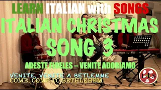 Italian Christmas song VENITE ADORIAMO (O Come All Ye Faithful) with English translation