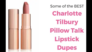 The best Charlotte Tilbury Pillow Talk Lipstick Dupes