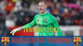 Ter Stegen & Neto | FC Barcelona: Goalkeeper Training | January 2022 (with Tenas, Peña & Carević)