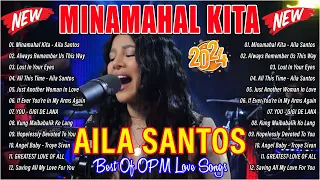 GIGI DE LANA X AILA SANTOS Best OPM Female Love Songs 2024 💘 Minamahal Kita, You, Angel Baby
