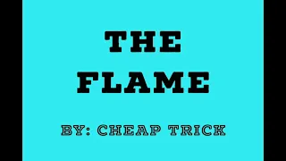 THE FLAME by Cheap Trick(Chords and Lyrics).