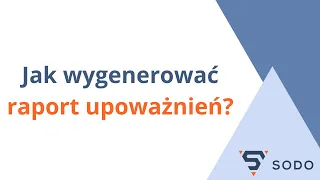 Eksport raportu upoważnień - Poznaj SODO