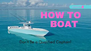 Beginners Guide To Boating *RULES EVERY BOATER SHOULD KNOW*