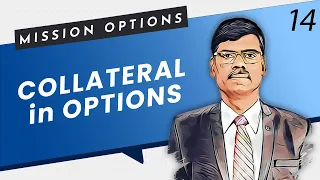 What is COLLATERAL in Options Trading | Mission Options E14