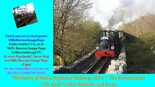 Ffestiniog & Welsh Highland Railways 2019 - 'The Snowdonian' 13th April: Linda, Blanche, Lyd & Lyn!