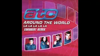 ATC - All Around The World (Eurobeat Remix) [EUROBEAT]