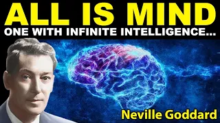 All is MIND (The Mental Universe) Neville Goddard