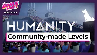 Let's Play Humanity - We play your levels!