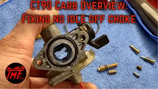 CT90 Carb Overview & Rebuild Tips: Fixing no idle off choke