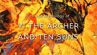 Episode 6: Yi the Archer & the Tale of Ten Suns | Chinese Mythology Explained