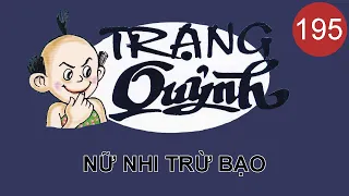 Trạng Quỷnh | Tập 195 - NỮ NHI TRỪ BẠO | Phiên Bản Màu | Truyện Tranh