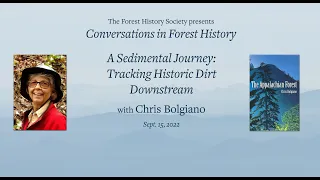 Chris Bolgiano: “A Sedimental Journey:  Tracking Historic Dirt Downstream”