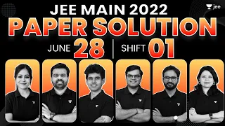 JEE Main 2022: Paper Solution - 28th June - Shift 1 | JEE 2022 Questions & Solutions | Unacademy JEE