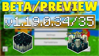 MCPE 1.19.0.34/35 BETA & PREVIEW FULL RELEASE SOON! Minecraft Pocket Edition Java Parity & Fixes