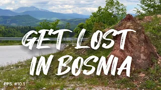 🏍 EPS. # 13 (10.1) GET LOST IN BOSNIA 🏍💕