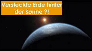 Eine zweite Erde versteckt hinter der Sonne ??!!