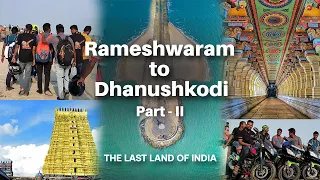 Rameshwaram Temple to Dhanushkodi | Last Land of India | Trip to Arichal Munai Beach |Vanakkam Erode