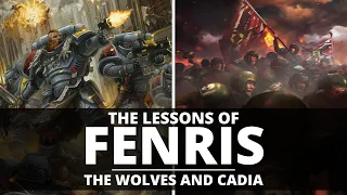 THE LESSONS OF FENRIS! THE WOLVES AND THE FALL OF CADIA!