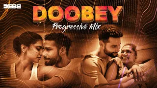Doobey Remix | Progressive mix | Debb | Gehraiyaan