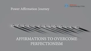 Guided Affirmation Meditation - Overcome Perfectionism