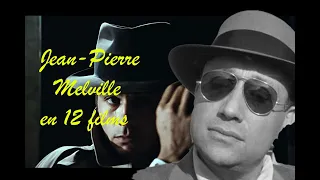 Retour sur (presque) toute la filmographie de Jean-Pierre Melville