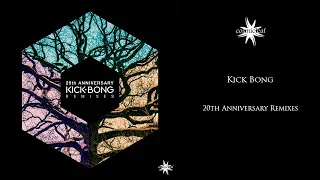 Kick Bong - 20th Anniversary Remixes