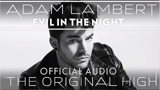Adam Lambert - Evil In The Night [Official Audio]