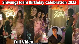 Shivangi Joshi Birthday Celebration 2022 | Shivangi Joshi Birthday 2022 | Shivangi Joshi Birthday