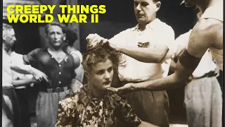 CREEPY Things that were "Normal" during World War 2