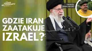 Gdzie i jak zaatakuje Iran? Analiza Pawła Rakowskiego