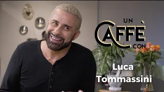 UN CAFFÈ CON | Luca Tommassini - Puntata 14
