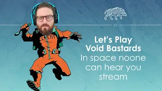 Let's Play Void Bastards LIVE - strategic shooty fun