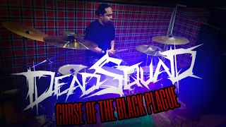 DEADSQUAD - CURSE OF THE BLACK (DRUM COVER)|AGED|PartII #Deadsquad #DrumCover