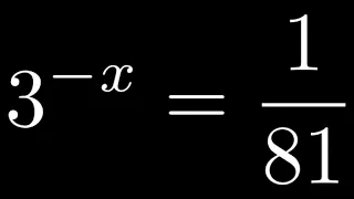 Learn to Solve an Exponential Equation Example with 3^(-x) = 1/81