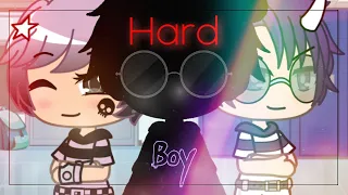 Hard Boy ~ Gacha Life MV